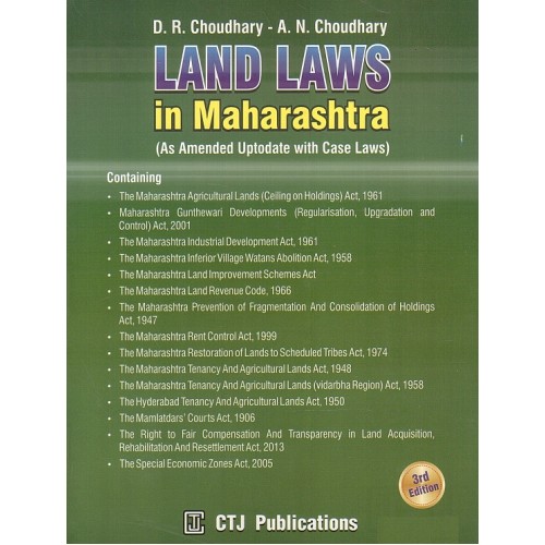 CTJ Publication's Land Laws in Maharashtra by D. R. Choudhary, A. N. Choudhary